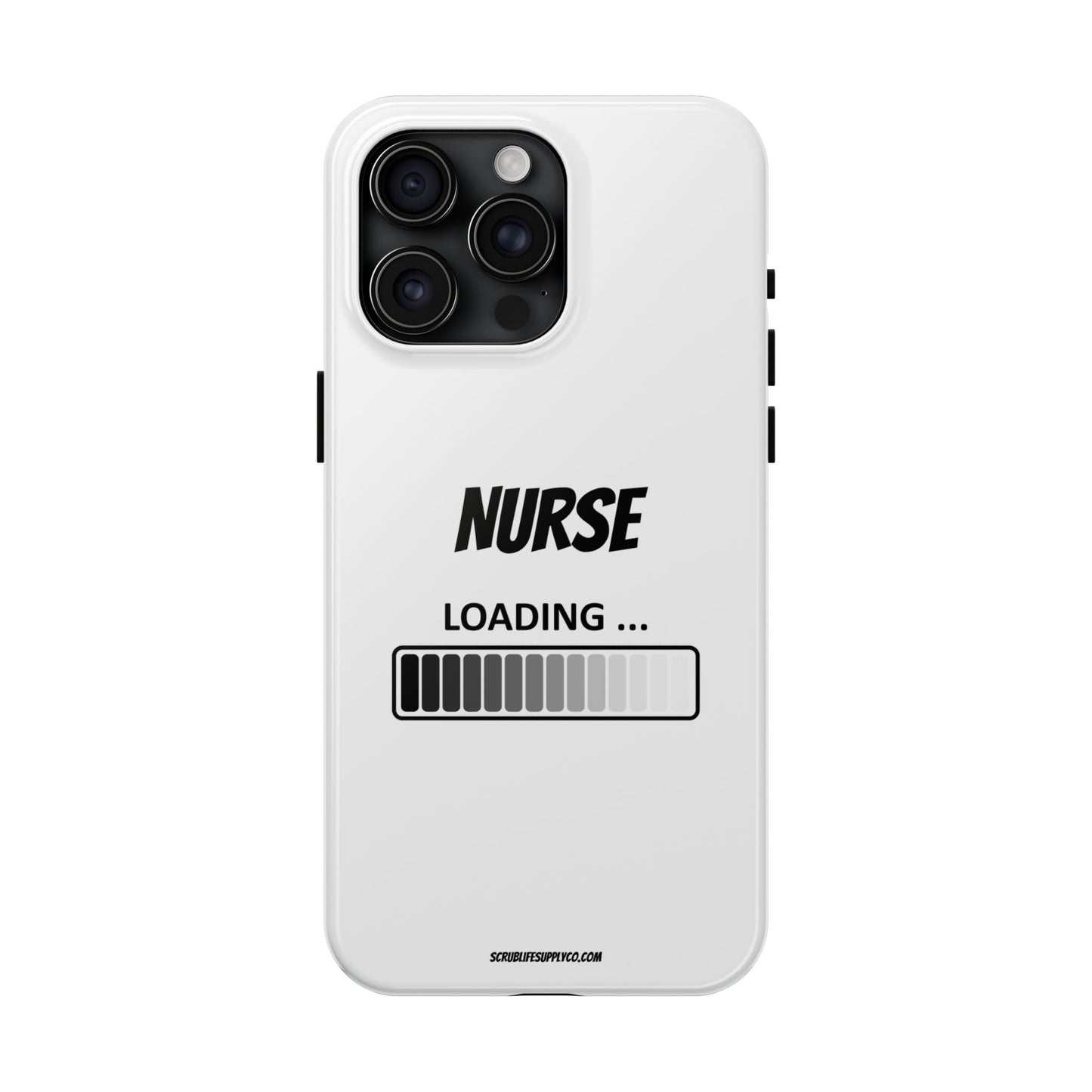 Nurse Loading Tough Phone Case