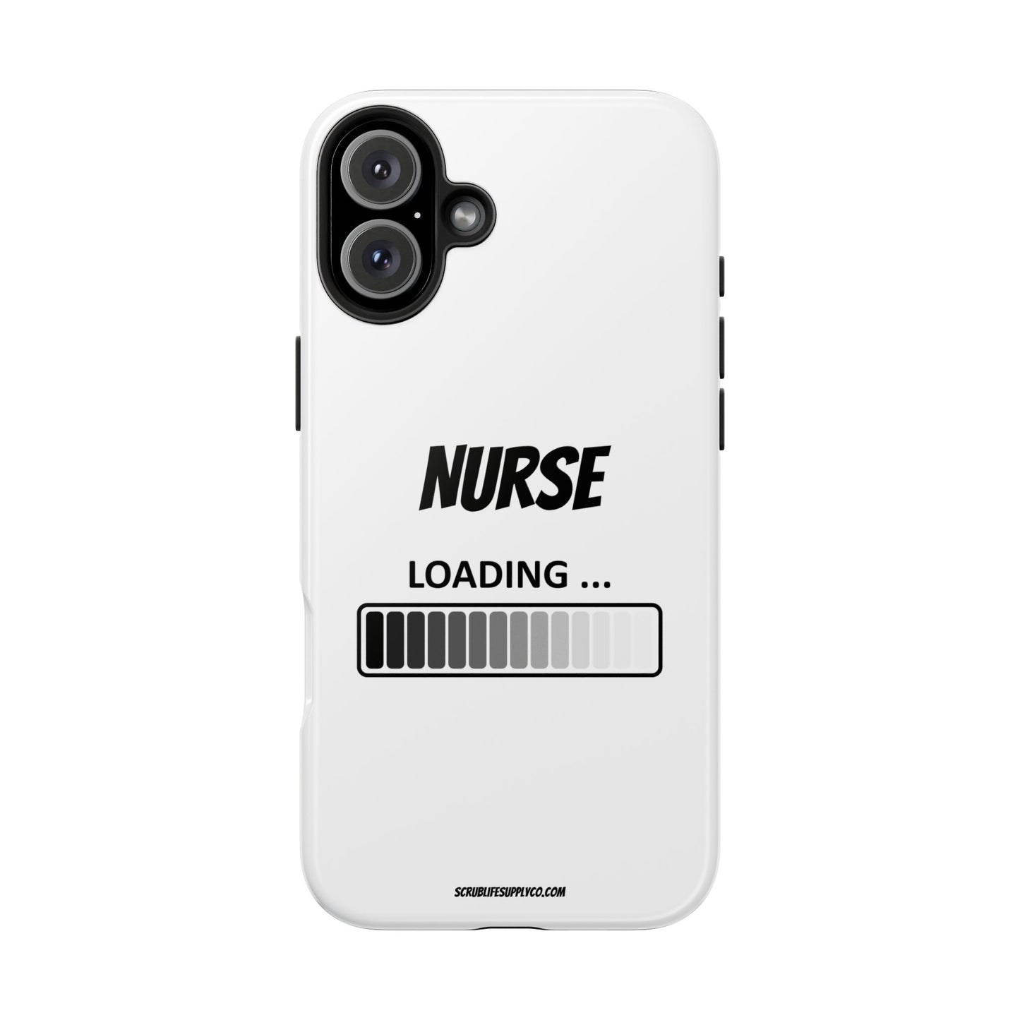 Nurse Loading Tough Phone Case