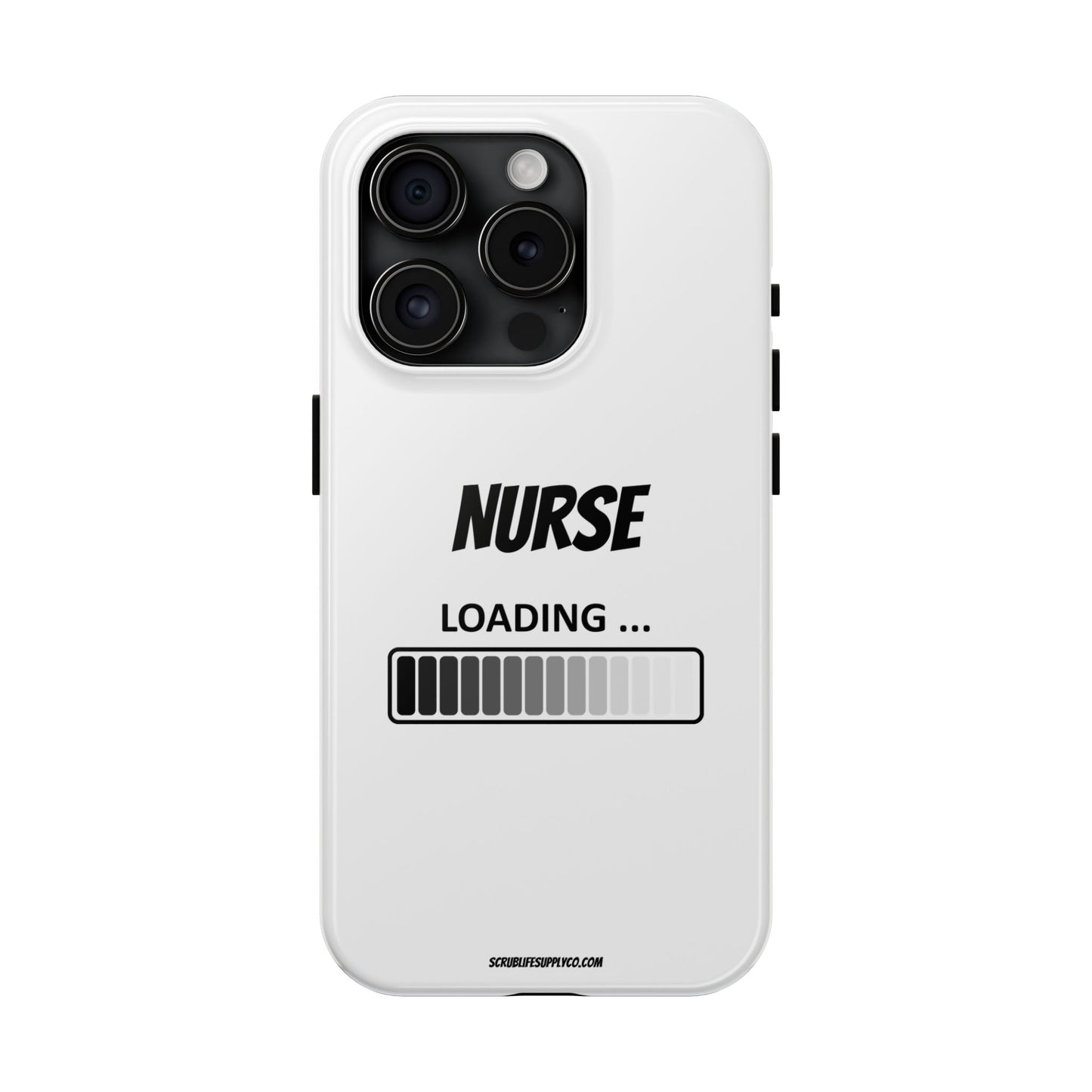 Nurse Loading Tough Phone Case