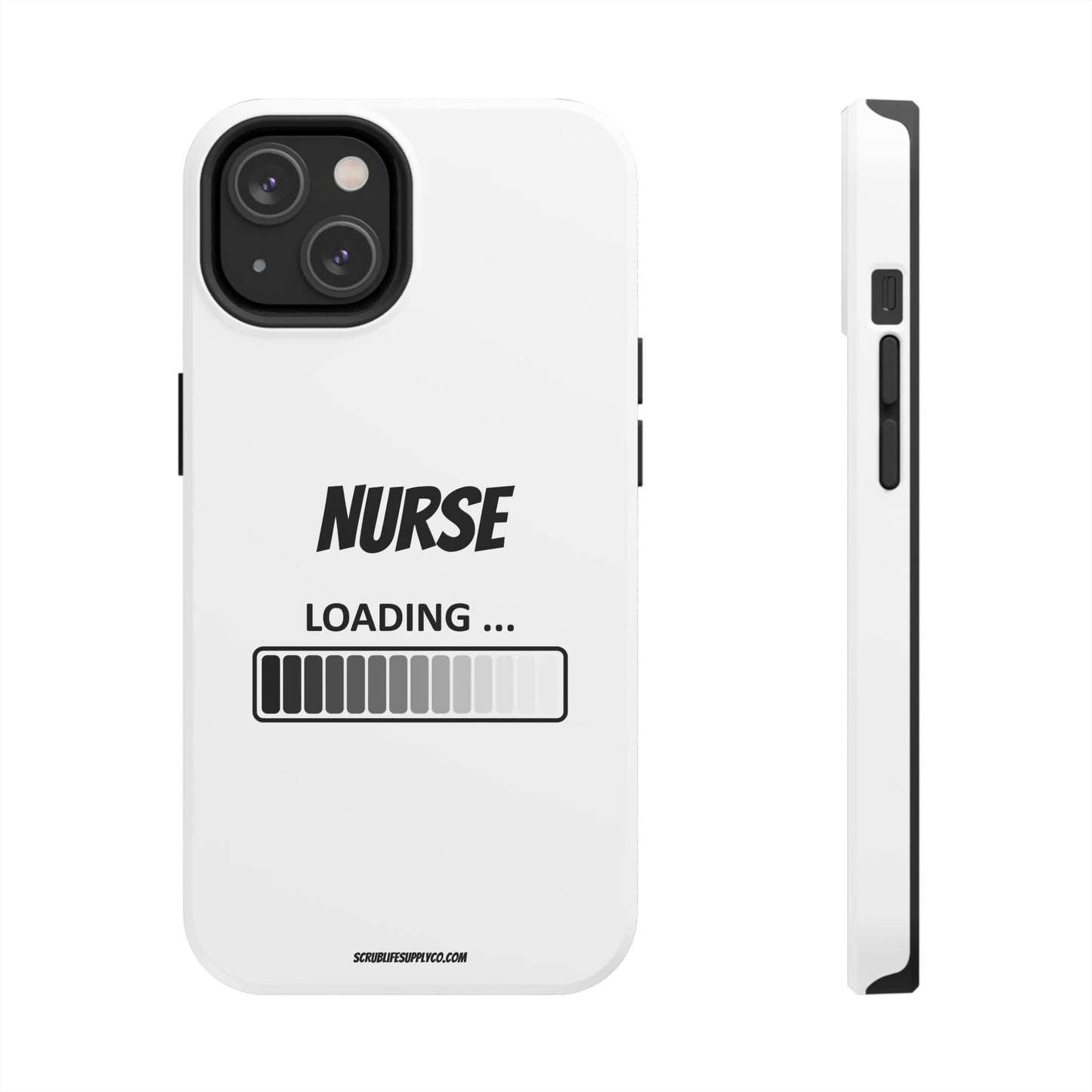 Nurse Loading Tough Phone Case