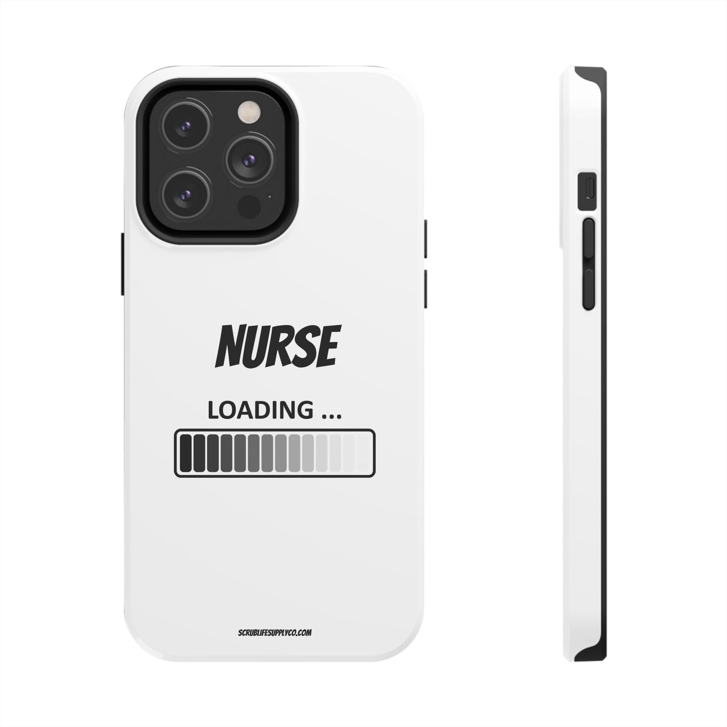 Nurse Loading Tough Phone Case