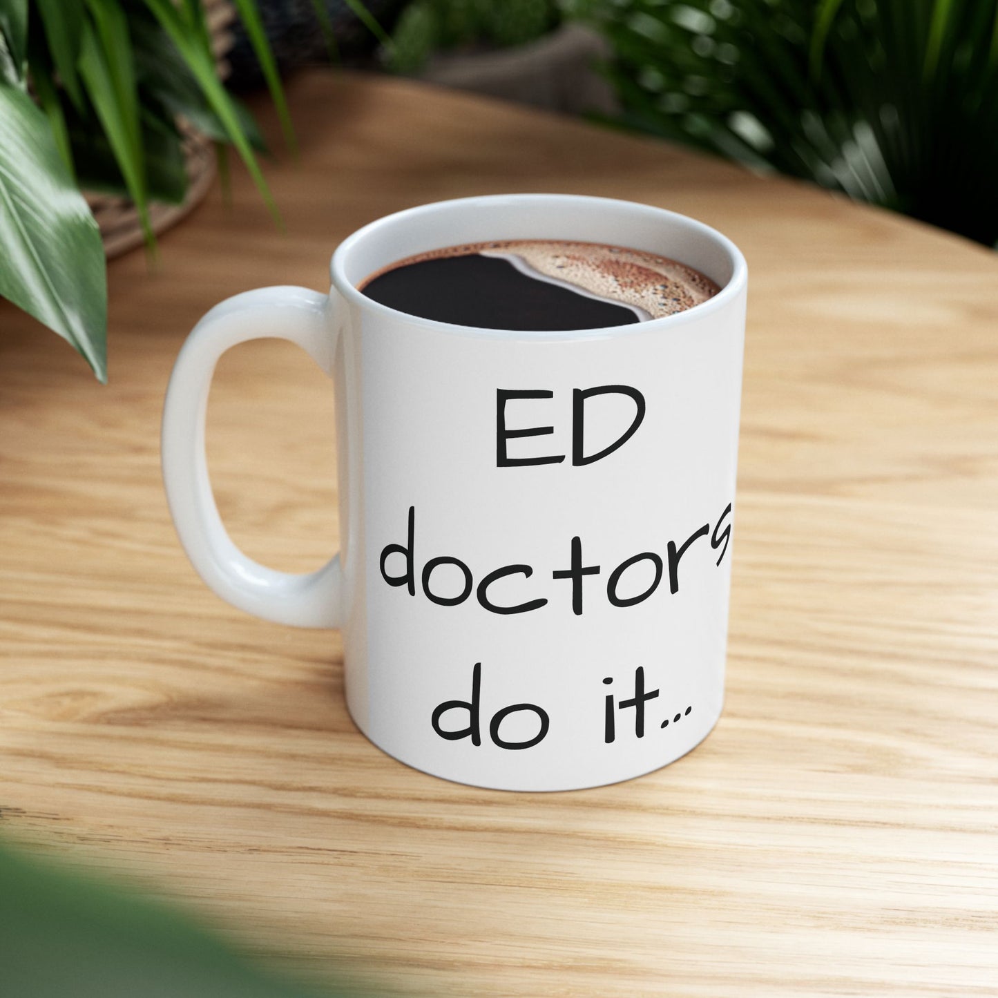 ED Doctors do it ALL NIGHT Coffee Mug