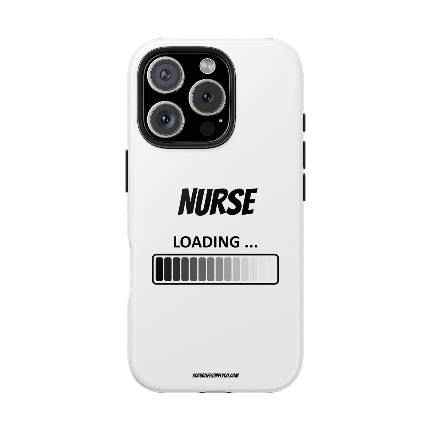 Nurse Loading Tough Phone Case