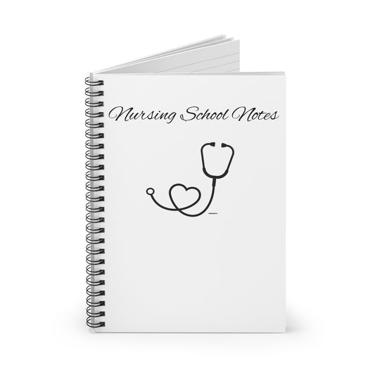 Nursing School Notes Spiral Notebook