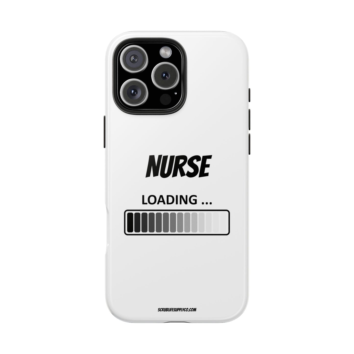 Nurse Loading Tough Phone Case