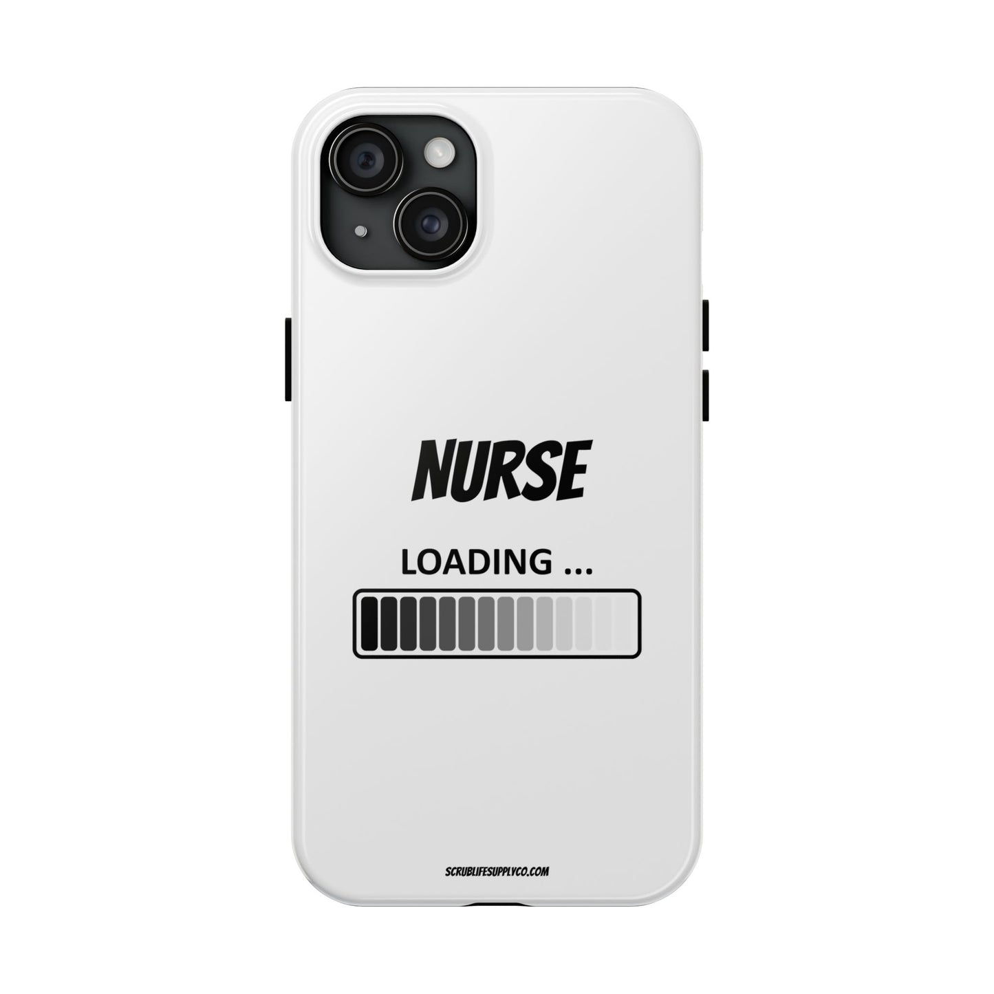 Nurse Loading Tough Phone Case