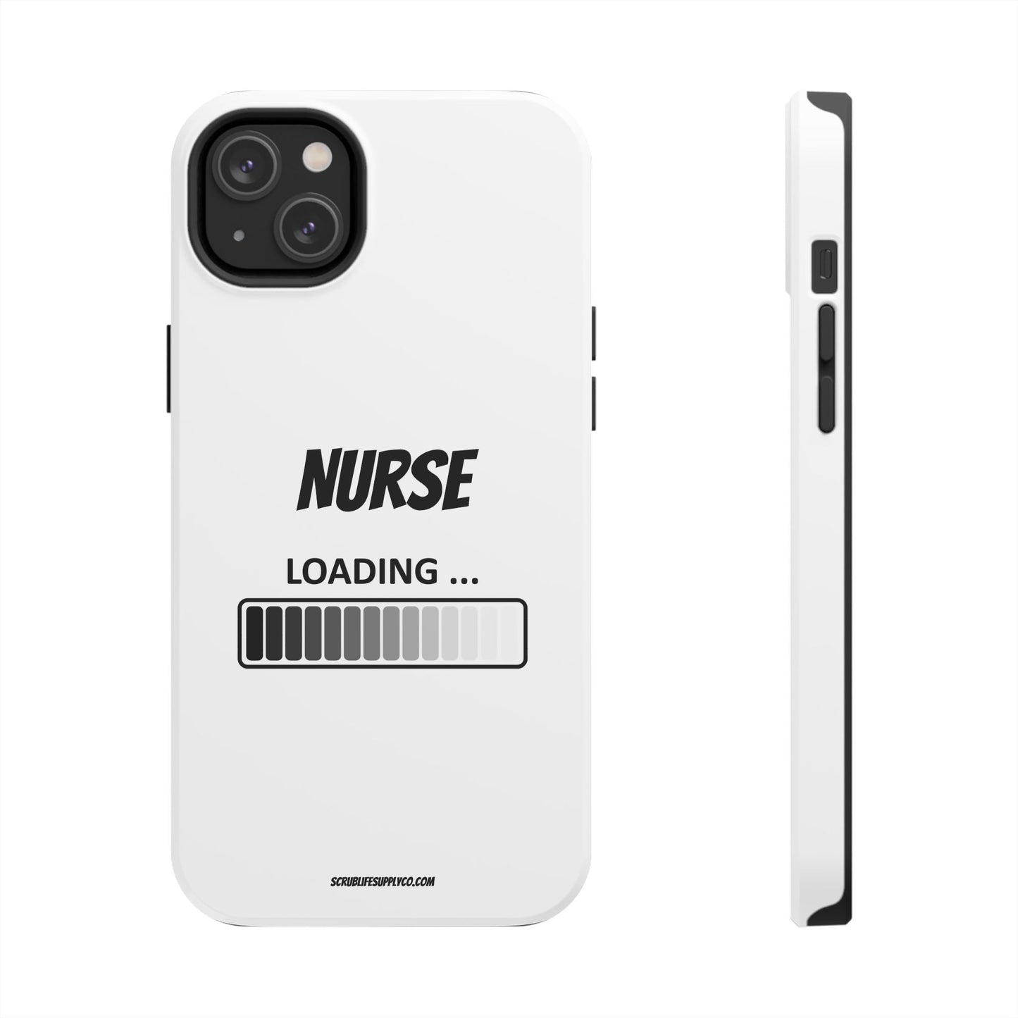 Nurse Loading Tough Phone Case