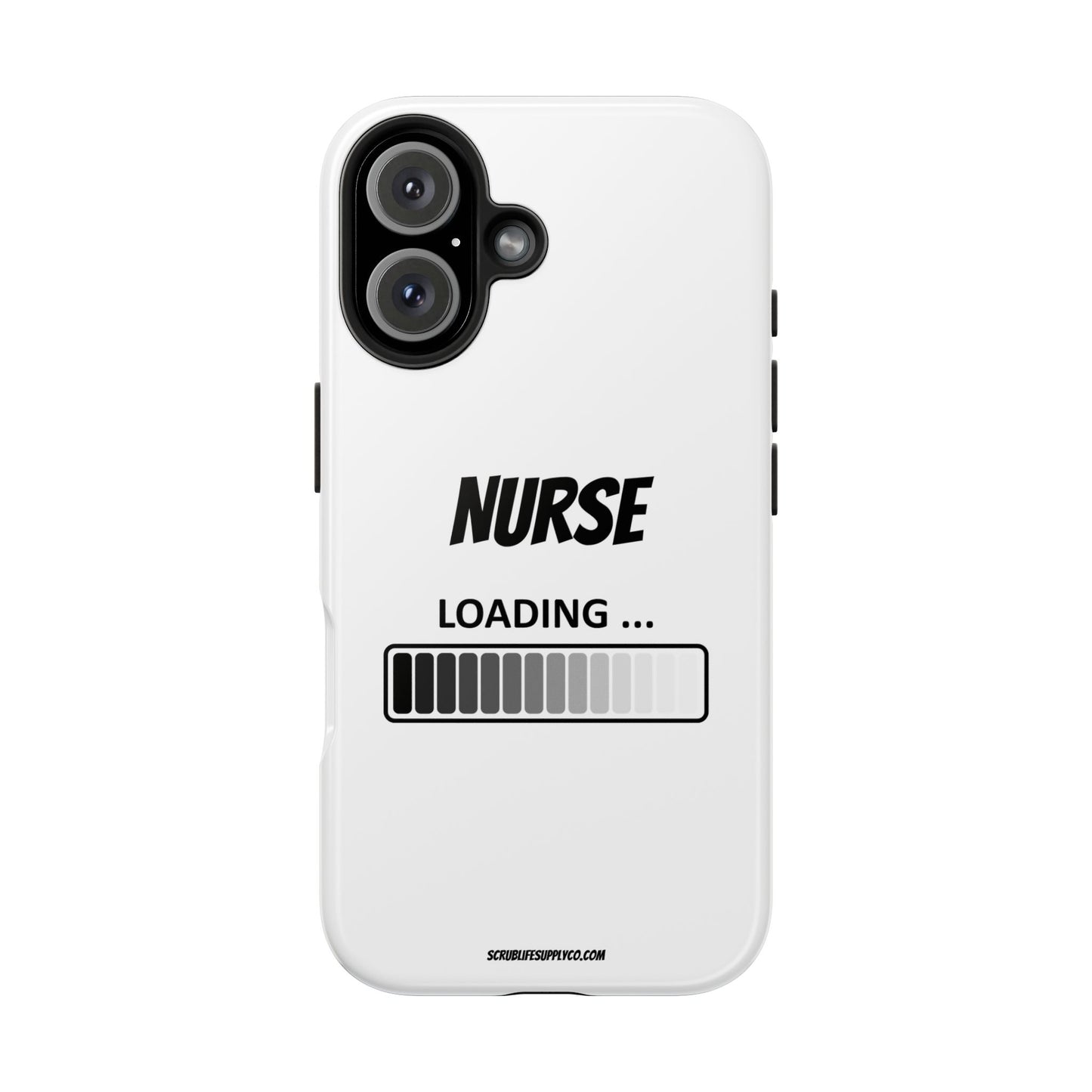 Nurse Loading Tough Phone Case